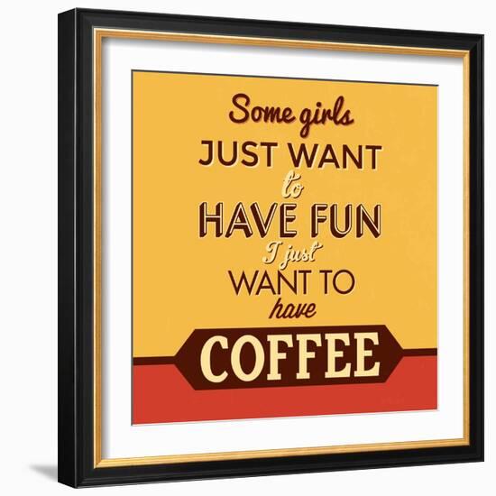 I Just Want to Have Coffee-Lorand Okos-Framed Premium Giclee Print