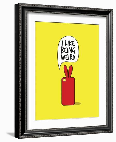 I Like Being Weird-null-Framed Premium Giclee Print