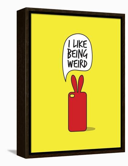 I Like Being Weird-null-Framed Stretched Canvas