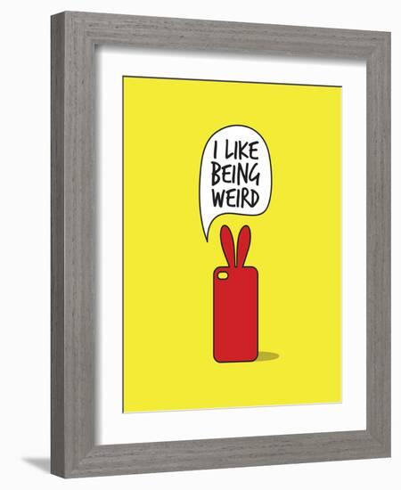 I Like Being Weird-null-Framed Art Print