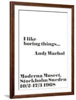 I like boring things...-John Melin-Framed Art Print