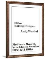 I like boring things...-John Melin-Framed Art Print