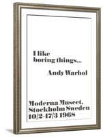 I like boring things...-John Melin-Framed Art Print