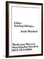 I like boring things...-John Melin-Framed Art Print