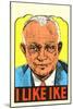 I Like Ike Political Sticker-null-Mounted Giclee Print