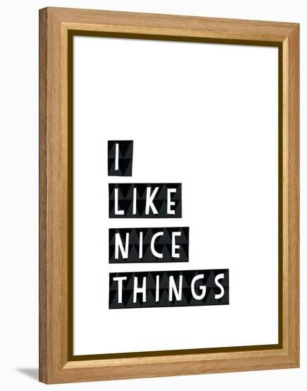 I Like Nice Things-Seventy Tree-Framed Premier Image Canvas