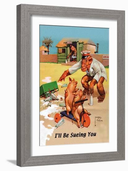 I'll Be Suing You-Lawson Wood-Framed Art Print