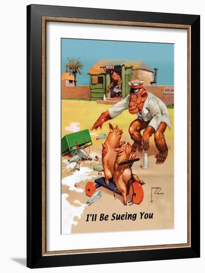 I'll Be Suing You-Lawson Wood-Framed Art Print