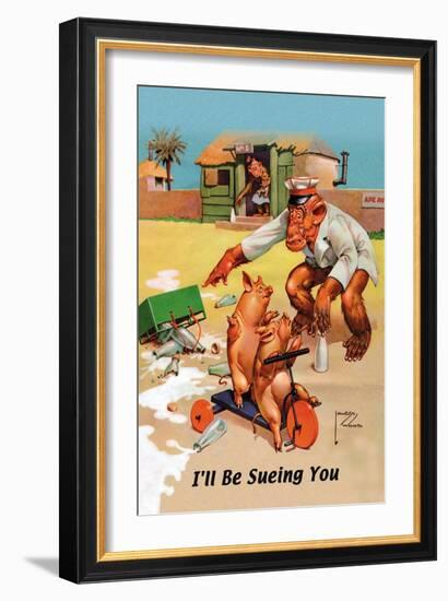 I'll Be Suing You-Lawson Wood-Framed Art Print