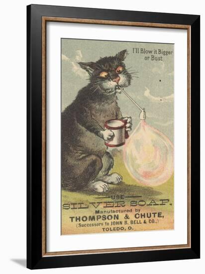 I'Ll Blow it Bigger or Bust', Advertisement for Silver Soap, C.1880-American School-Framed Giclee Print