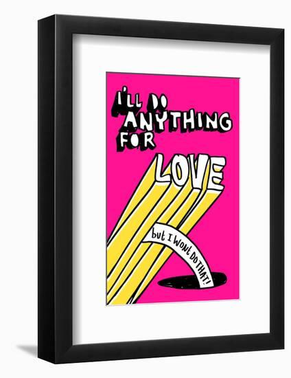 I'll Do Anything For Love But I Wont Do That - Tommy Human Cartoon Print-Tommy Human-Framed Giclee Print