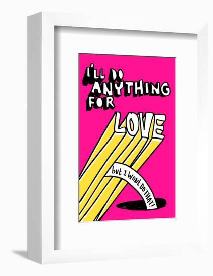 I'll Do Anything For Love But I Wont Do That - Tommy Human Cartoon Print-Tommy Human-Framed Giclee Print