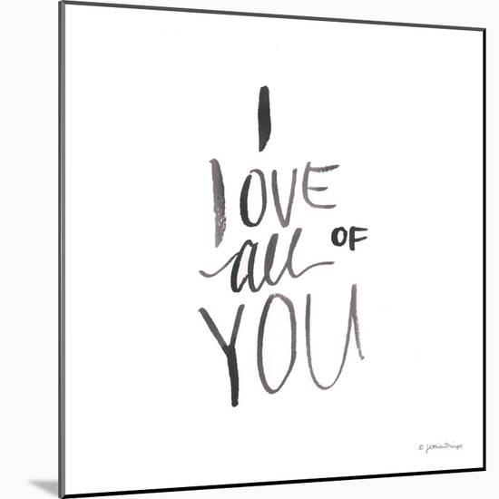 I Love All of You-Jessica Mingo-Mounted Art Print