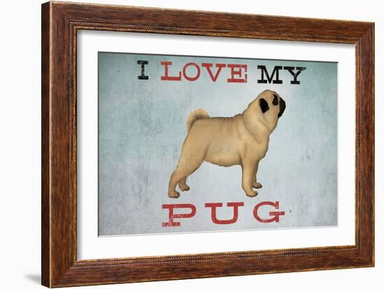 I Love My Pug I-Ryan Fowler-Framed Art Print