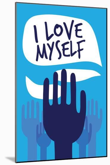 I Love Myself-null-Mounted Art Print