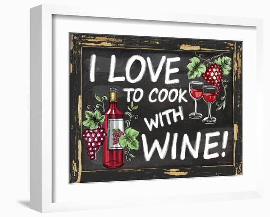 I Love to Cook with Wine-Laurie Korsgaden-Framed Giclee Print