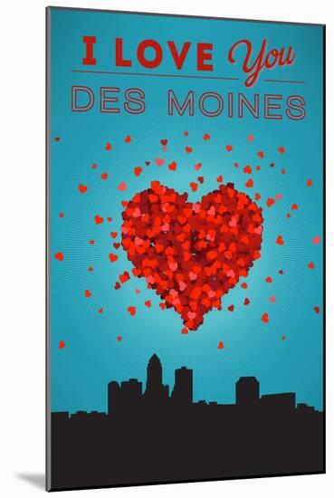 I Love You Des Moines, Iowa-Lantern Press-Mounted Art Print