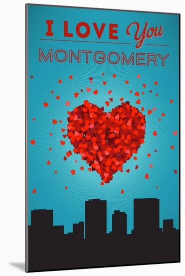 I Love You Montgomery, Alabama-Lantern Press-Mounted Art Print