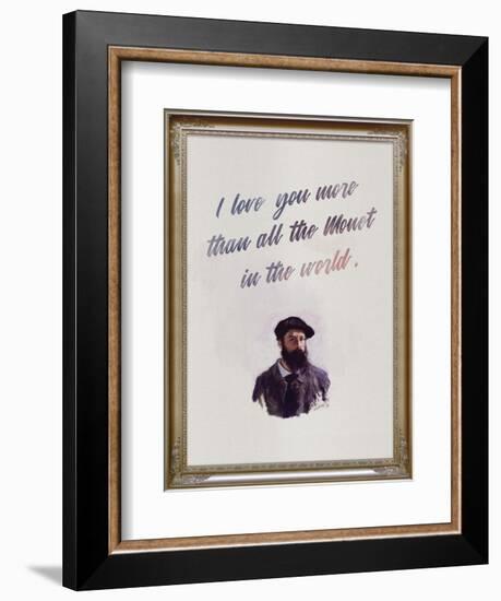 I Love You More Than All The Monet in the World-null-Framed Art Print