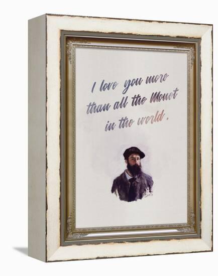 I Love You More Than All The Monet in the World-null-Framed Stretched Canvas