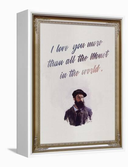 I Love You More Than All The Monet in the World-null-Framed Stretched Canvas