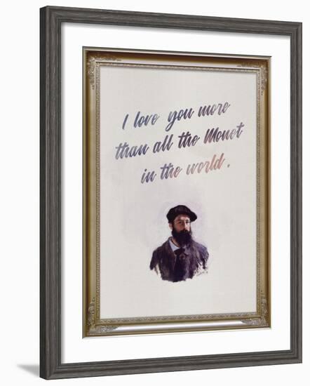 I Love You More Than All The Monet in the World-null-Framed Art Print