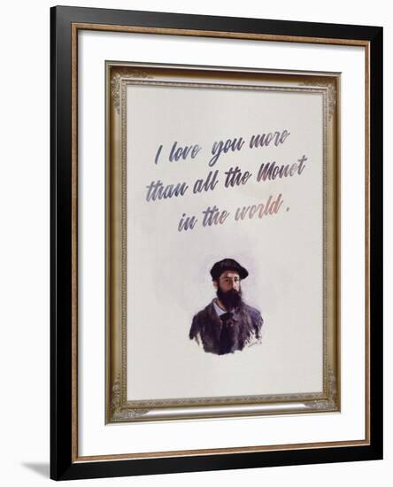 I Love You More Than All The Monet in the World-null-Framed Art Print