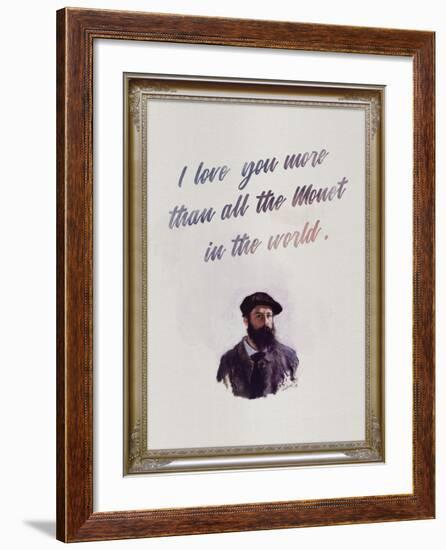 I Love You More Than All The Monet in the World-null-Framed Art Print