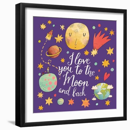 I Love You to the Moon and Back. Awesome Romantic Card with Lovely Planets, Moon, Spaceship, Starts-smilewithjul-Framed Art Print