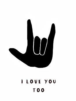 Sign Language I Love You Too