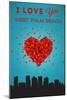 I Love You West Palm Beach, Florida-Lantern Press-Mounted Art Print