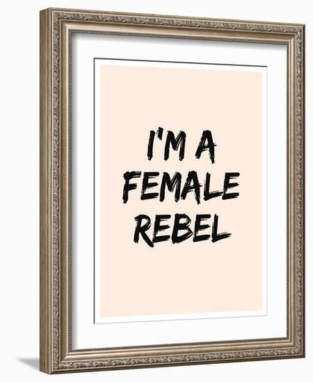 I'm A Female Rebel-null-Framed Art Print