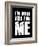 I'm doing this for Me-null-Framed Art Print