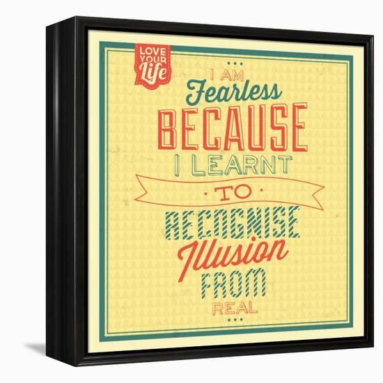 I'm Fearless-Lorand Okos-Framed Stretched Canvas