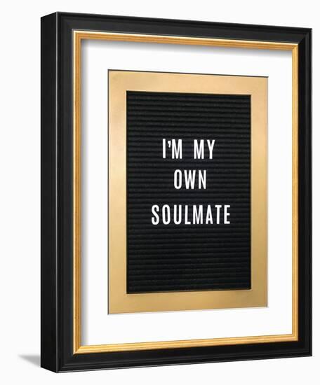 I'm My Own Soulmate-null-Framed Art Print