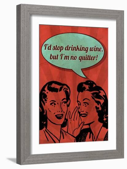 I'm No Quitter-Lantern Press-Framed Art Print