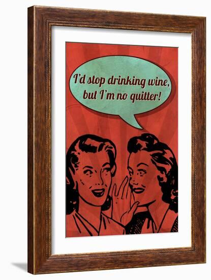 I'm No Quitter-Lantern Press-Framed Art Print