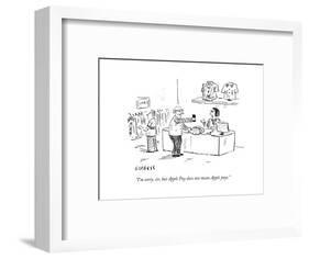 "I'm sorry, sir, but Apple Pay does not mean Apple pays." - Cartoon-David Sipress-Framed Premium Giclee Print