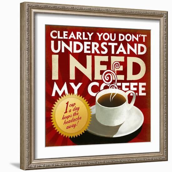 I Need My Coffee-Cory Steffen-Framed Giclee Print