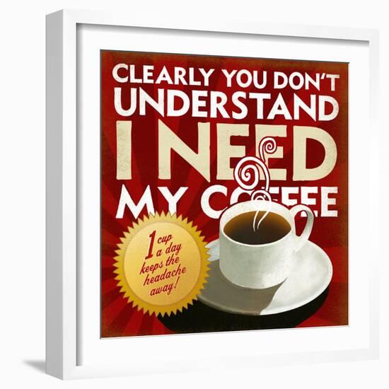 I Need My Coffee-Cory Steffen-Framed Giclee Print