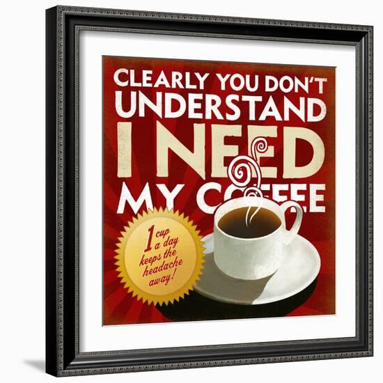 I Need My Coffee-Cory Steffen-Framed Giclee Print