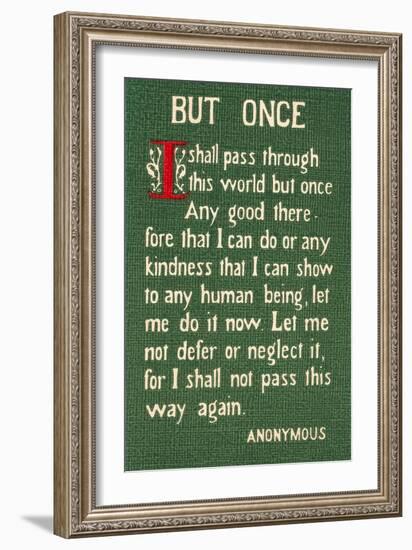 I Pass this Way but Once-null-Framed Premium Giclee Print