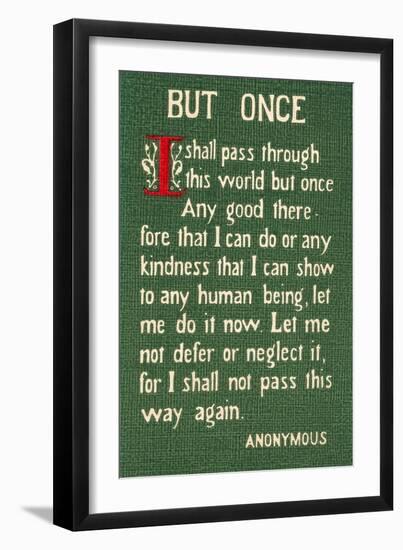 I Pass this Way but Once-null-Framed Art Print