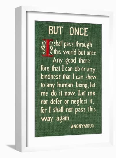 I Pass this Way but Once-null-Framed Art Print