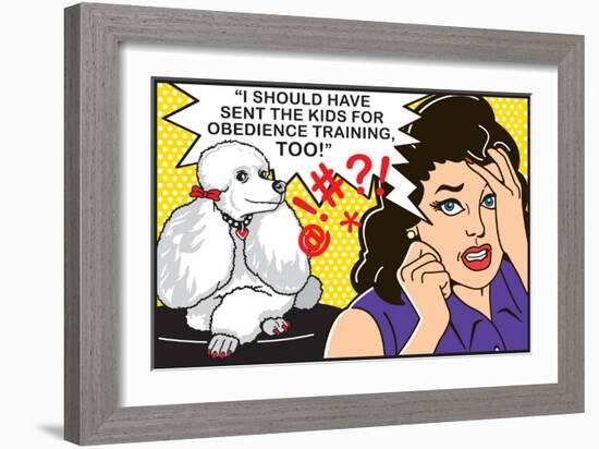 I Should Have Sent the Kids to Obedience Training-Dog is Good-Framed Art Print