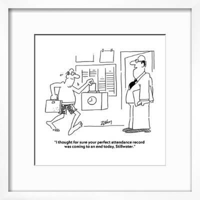 I Thought For Sure Your Perfect Attendance Record Was Coming To An End To Cartoon Premium Giclee Print Bob Zahn Art Com