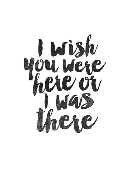 I Wish You Were Here Or I Was There Giclee Print Brett Wilson Art Com