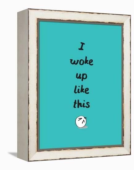 I Woke Up Like This-null-Framed Stretched Canvas