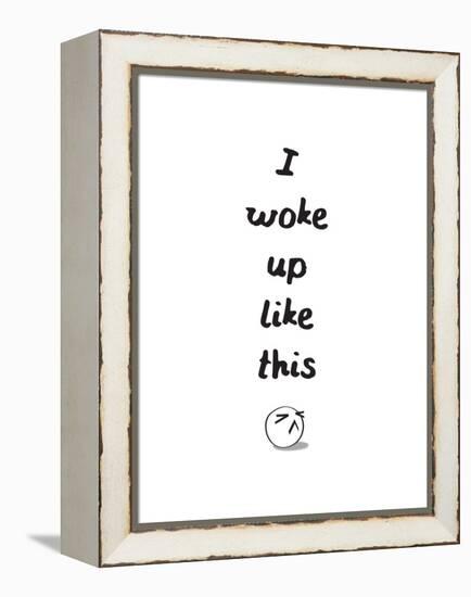 I Woke Up Like This-null-Framed Stretched Canvas