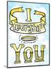 I Worship You - Tommy Human Cartoon Print-Tommy Human-Mounted Art Print